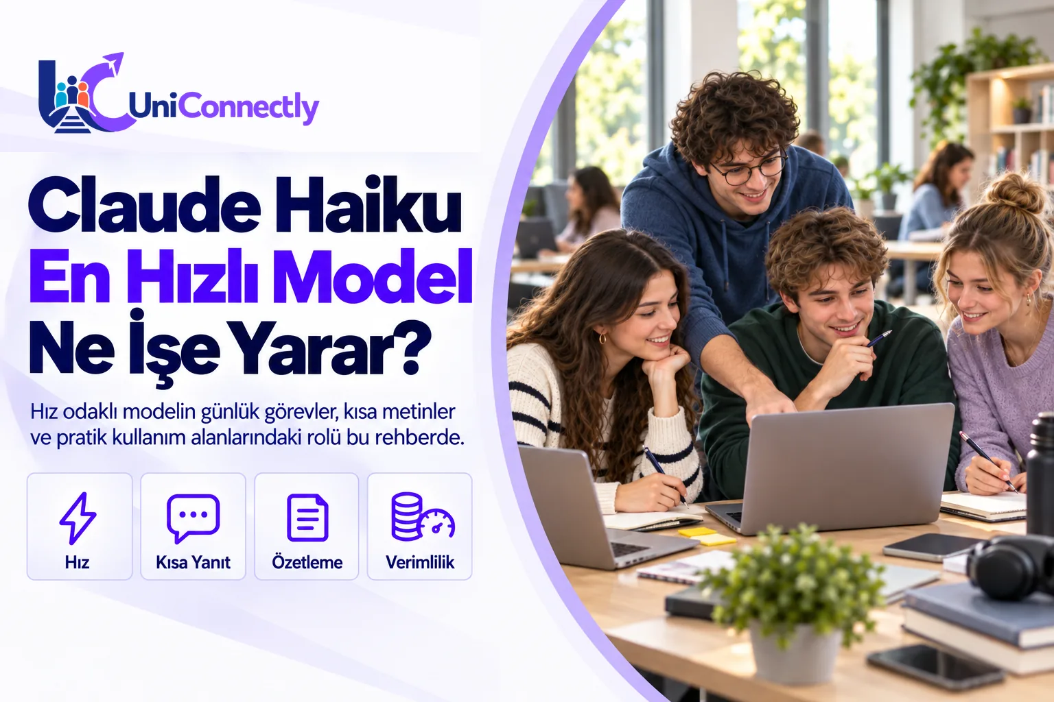 Claude Haiku Nedir · Claude Haiku kapak görseli: aydınlık çalışma salonunda dizüstü bilgisayara bakan dört öğrenci. Claude Haiku Nedir · Claude Haiku kapak görseli: aydınlık çalışma salonunda dizüstü bilgisayara bakan dört öğrenci