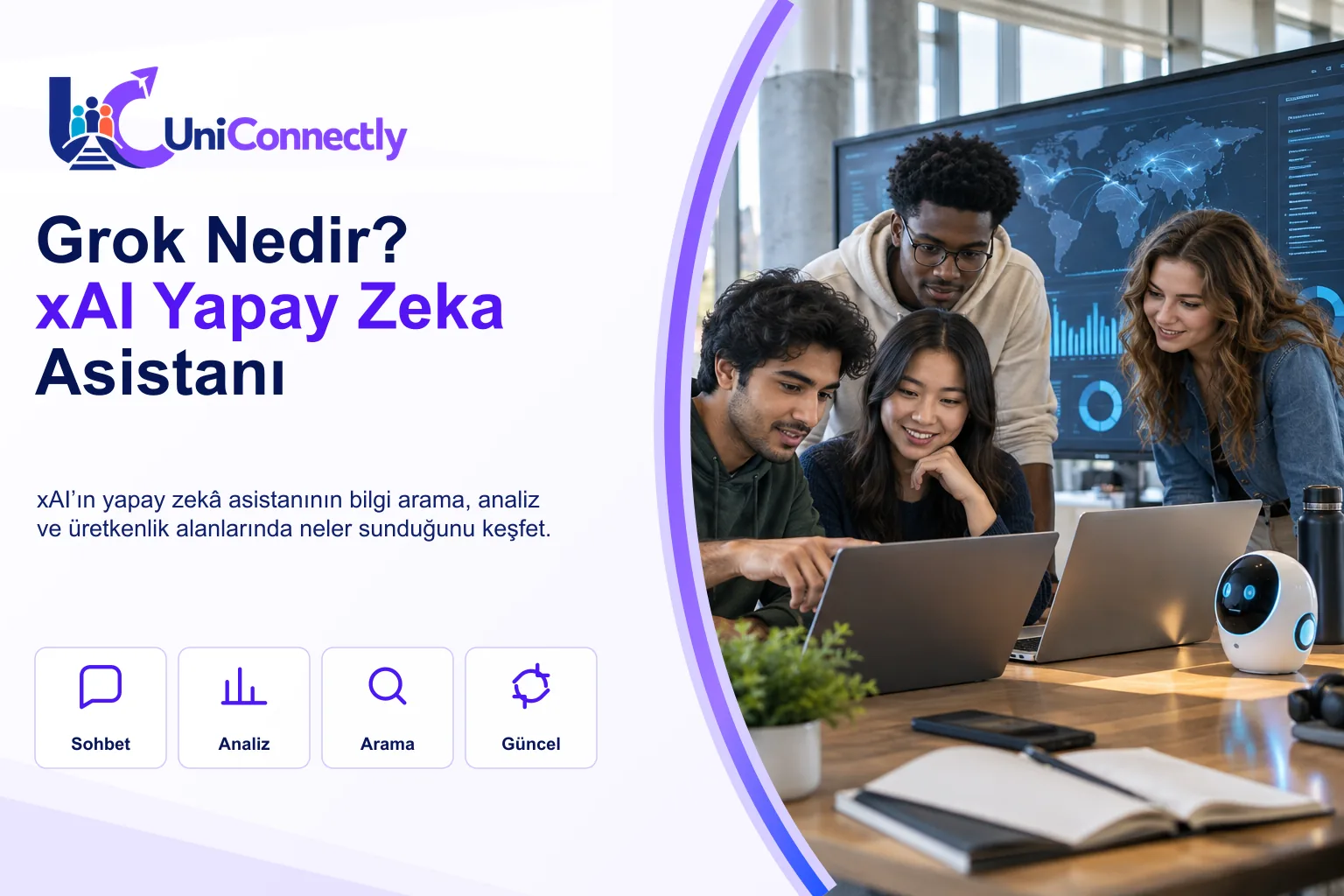 Grok Nedir · Grok kapak görseli: büyük ekranda dünya haritası ve grafikler önünde dizüstüyle çalışan öğrenciler. Grok Nedir · Grok kapak görseli: büyük ekranda dünya haritası ve grafikler önünde dizüstüyle çalışan öğrenciler
