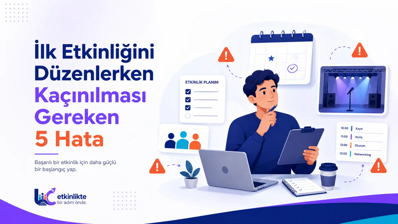İlk Etkinliğini Düzenlerken Kaçınılması Gereken 5 Hata