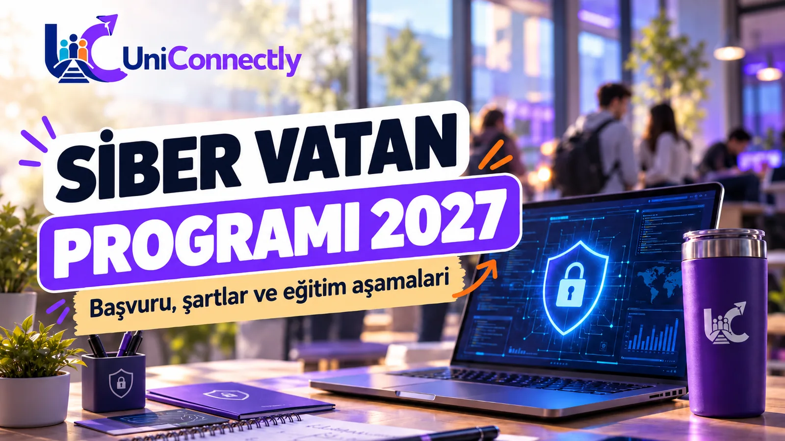 Siber Vatan Programı 2027 kapak görseli: başvuru, şartlar ve eğitim aşamaları; dizüstü ekranında kilit simgesi. Siber Vatan Programı 2027 kapak görseli: başvuru, şartlar ve eğitim aşamaları; dizüstü ekranında kilit simgesi